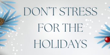 Don’t Stress for the Holidays